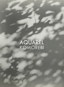 Aquarèl&nbsp;— Komorebi EP