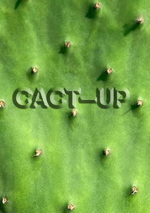 CACT—UP CACT—UP