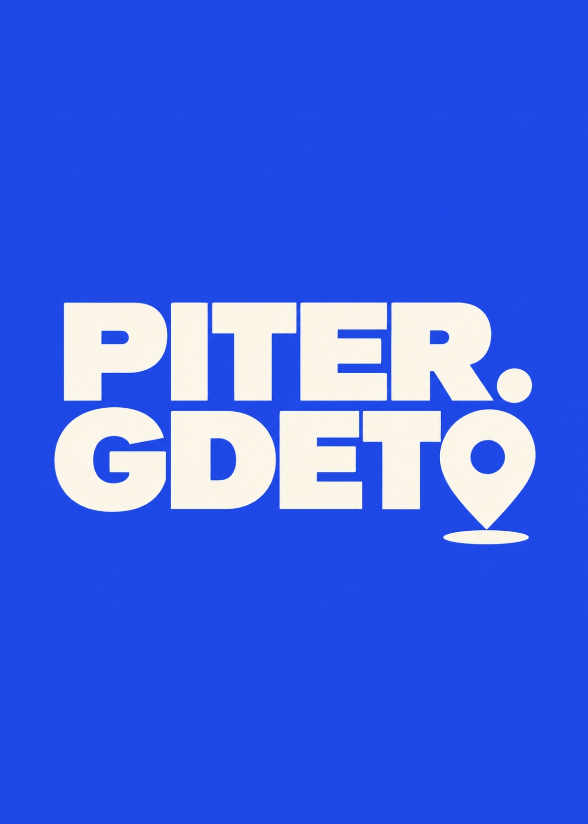 Медиапроект «PITER.GDETO» Медиапроект «PITER.GDETO»