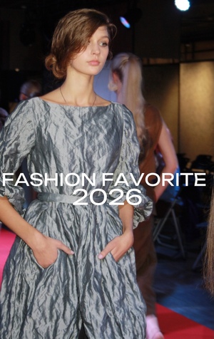 FASHION FAVORITE 2026 - фоторепортаж с модного показа