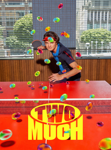TWO MUCH