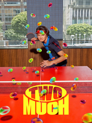 TWO MUCH