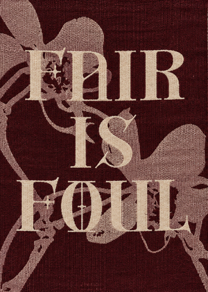 Гобелен «Fair is foul»