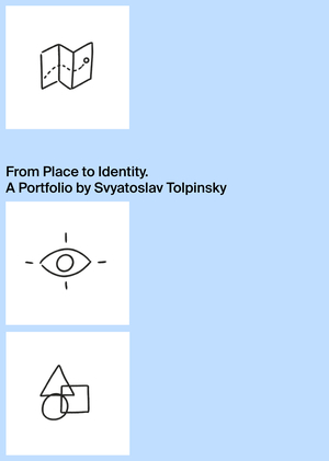 Svyatoslav Tolpinsky | From place to identity