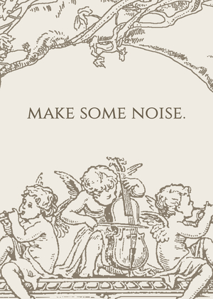 Make some noise.