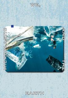 We, microplastics and the earth We, microplastics and the earth