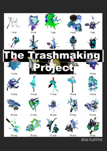 The Trashmaking Project