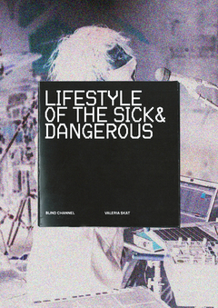 Lifestyle of the sick & dangerous