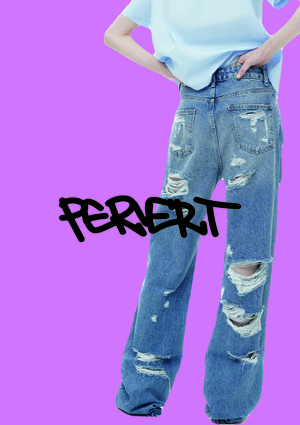 PERVERT 