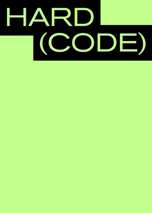 HARD(CODE)