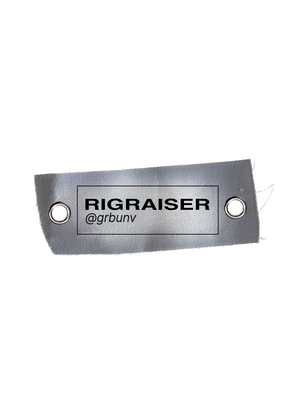 RIGRAISER x @grbunv