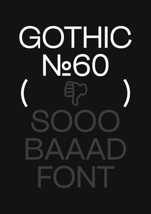 Антиреклама шрифта Gothic №60 + анимация плакатов