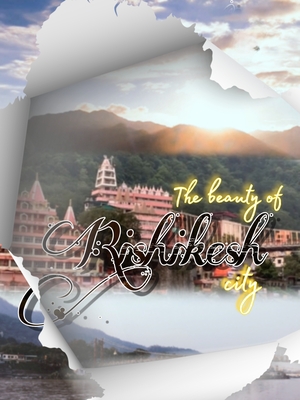 The Unseen Rishikesh City 😀😀