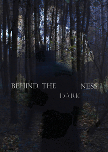 BEHIND THE DARKNESS