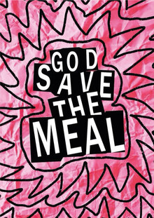 GOD SAVE THE MEAL