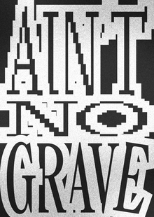 AIN’T NO&nbsp;GRAVE