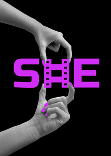 Фестиваль женского кино «SHE» Фестиваль женского кино «SHE»